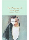 Gaston Leroux - The Phantom of the Opera