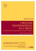 Sándor István - A bizalmi vagyonkezelés és a trust - Jogtörténeti és összehasonlító jogi elemzés
