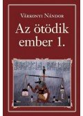 Várkonyi Nándor - Azötödik ember 1.