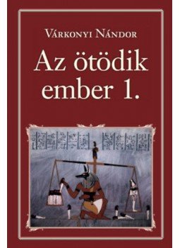 Várkonyi Nándor - Azötödik ember 1. Várkonyi Nándor - Azötödik ember 1., null 2017 antikvár könyv