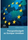 Farkas Beáta - Piacgazdaságok az Európai Unióban