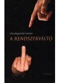 Kerékgyártó István - A rendszerváltó