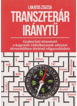Lakatos Zsuzsa - Transzferár iránytű, Budapest 2017 antikvár könyv