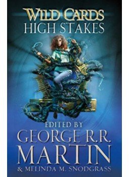 George R. R. Martin - Wild Cards - High Stakes George R. R. Martin - Wild Cards - High Stakes, null 2017 antikvár könyv