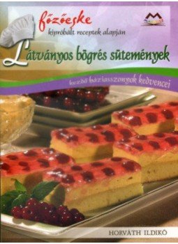 Horváth Ildikó - Látványos bögrés sütemények, null 2010 antikvár könyv