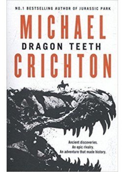 Michael Crichton - Dragon Teeth Michael Crichton - Dragon Teeth, null 2017 antikvár könyv