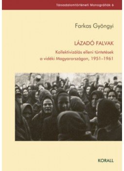 Farkas Gyöngyi  - Lázadó falvak, null 2017 antikvár könyv