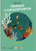 Berg Judit - Tökmagok a korallzátonyon - Most én olvasok! 3. szint