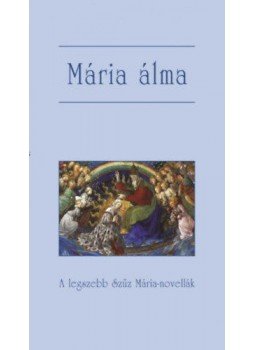  - Mária álma - A legszebb Szűz Mária-novellák, null 2017 antikvár könyv