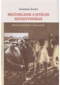 Gereben Ágnes - Megtorlások a sztálini Szovjetunióban