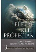 John F. Warvoord - Életre kelt próféciák 3. - Az egyház elragadtatásától az örökkévalóságig