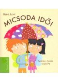 Berg Judit - Micsoda idő! - Panka és Csiribí