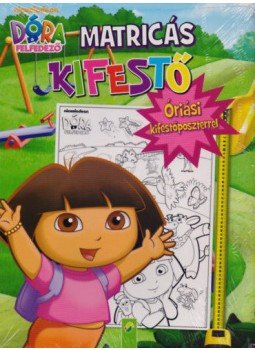  - Dóra a felfedező - Matricás kifestő - Óriási kifestőposzterrel, null 2016 antikvár könyv