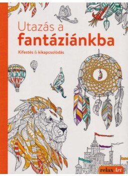 Schlierkamp, Christian; Heuer, Christoph - Utazás a fantáziánkba - Kifestés&amp;amp; kikapcsolódás, null 2016 antikvár könyv