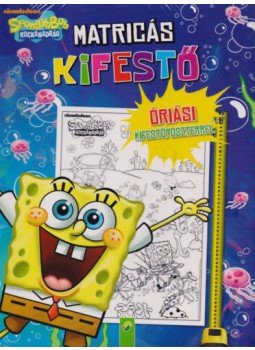  - SpongyaBob Kockanadrág - Matricás kifestő - Óriási kifestőposzterrel, null 2016 antikvár könyv