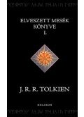 J. R. R. Tolkien - Elveszett mesék könyve 1.