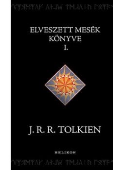 J. R. R. Tolkien - Elveszett mesék könyve 1. J. R. R. Tolkien - Elveszett mesék könyve 1., null 2018 antikvár könyv