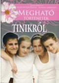 Kimberly Kirberger,Mark Victor Hansen,Jack Canfield - Megható történetek tinikről