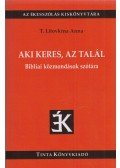 T. Litovkina Anna - Aki keres, az talál - Bibliai közmondások szótára