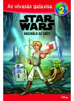 Michael Siglain - Használd az erőt! - Star Wars - Az olvasás galaxisa 2. szint, null 2017 antikvár könyv