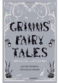 Jacob Grimm; Wilhelm Grimm - Grimms Fairy Tales