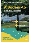 Bagó Tünde, Szalai Krisztián - A Bodeni-tó - Több mint útikönyv