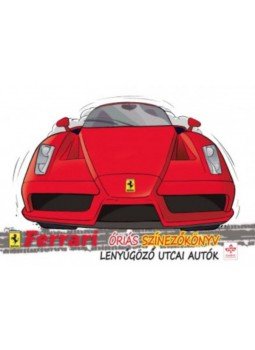  - Lenyűgöző utcai autók - Ferrari óriás színezőkönyv, null 2017 antikvár könyv