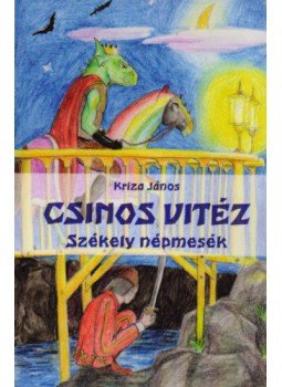 Kriza János - Csinos vitéz Kriza János - Csinos vitéz, Budapest 2017 antikvár könyv