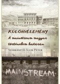 Illik Péter (szerk.) - Különvélemény - A mainstream magyar történelem határán