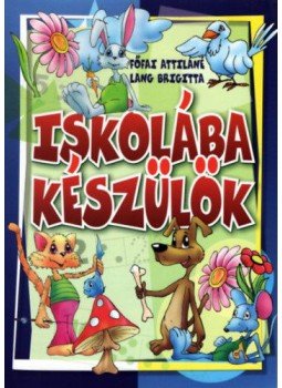 Vass Krisztina, Tóthné Pánya Marianna, Dospoly Istvánné - Iskolába készülök Vass Krisztina, Tóthné Pánya Marianna, Dospoly Istvánné - Iskolába készülök, null 2013 antikvár könyv