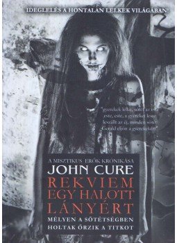 John Cure - Rekviem egy halott lányért John Cure - Rekviem egy halott lányért, 2017 antikvár könyv