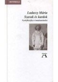 Ludassy Mária - Szavak és kardok