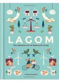 Linnea Dunne - Lagom - The Swedish Art of Balanced Living