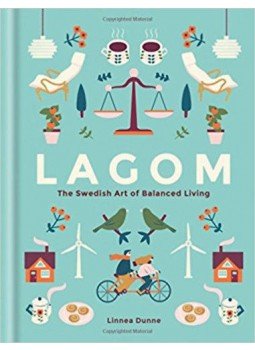 Linnea Dunne - Lagom - The Swedish Art of Balanced Living Linnea Dunne - Lagom - The Swedish Art of Balanced Living, null 2017 antikvár könyv