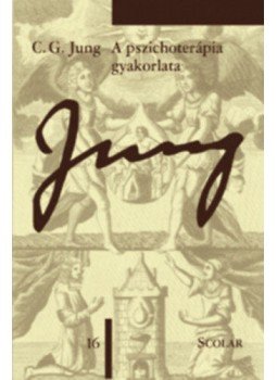 Carl Gustav Jung - A pszichoterápia gyakorlata Carl Gustav Jung - A pszichoterápia gyakorlata, null 2017 antikvár könyv