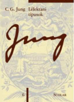 Carl Gustav Jung - Lélektani típusok - (ÖM 6) Carl Gustav Jung - Lélektani típusok - (ÖM 6), null 2017 antikvár könyv