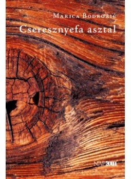 Marica Bodrožić - Cseresznyefa asztal, null 2017 antikvár könyv