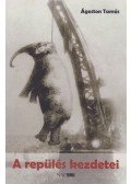 Ágoston Tamás - A repülés kezdetei