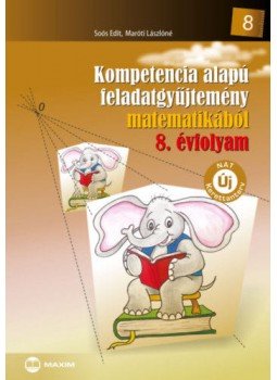 Soós Edit; Maróti Lászlóné - Kompetencia alapú feladatgyűjtemény matematikából 8. évfolyam, null 2017 antikvár könyv