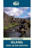 Zsigmond Enikő - Izland, ahol az idő születik