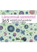 Helen Exley - Lányomnak szeretettel - 365 szívből jövő gondolat minden napra