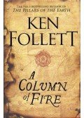 Ken Follett - A Column of Fire