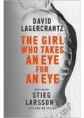 David Lagercrantz - The Girl Who Takes an Eye for an Eye