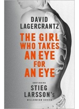 David Lagercrantz - The Girl Who Takes an Eye for an Eye David Lagercrantz - The Girl Who Takes an Eye for an Eye, null 2017 antikvár könyv