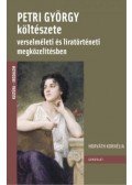 Horváth Kornélia - Petri György költészete verselméleti és líratörténeti megközelítésben