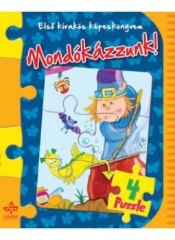 - Első kirakós képeskönyvem - Mondókázzunk! + 4 puzzle - Első kirakós képeskönyvem - Mondókázzunk! + 4 puzzle, null 2017 antikvár könyv