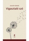 Szilháti Sándor - Vigasztaló szó
