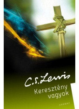 C. S. Lewis - Keresztény vagyok C. S. Lewis - Keresztény vagyok, null 2017 antikvár könyv
