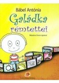 Bábel Antónia - Galádka rémtettei