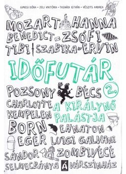 Gimesi Dóra, Tasnádi István, Vészits Andrea, Jeli Viktória - Időfutár 2. - A királynő palástja Gimesi Dóra, Tasnádi István, Vészits Andrea, Jeli Viktória - Időfutár 2. - A királynő palástja, Budapest 2017 antikvár könyv